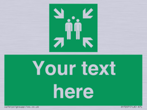 Custom sign safe condition evacuation assembly point